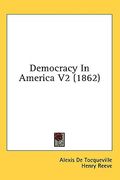 democracy in america v2 (1862) (en Inglés)