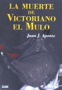 La Muerte de Victoriano el Mulo