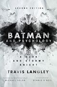 Batman and Psychology, 2nd Edition: A Dark and Stormy Knight 
