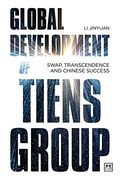Global Development of Tiens Group: Swap, Transcendence and Chinese Success (en Inglés)