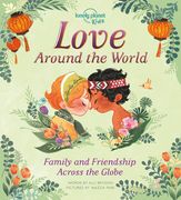 Love Around the World: Family and Friendship Around the World (en Inglés)