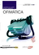 Cuaderno del Alumno Ofimática. Certificados de Profesionalidad (Fpe Formacion Empleo (cep))