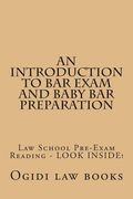 An Introduction To Bar Exam and Baby Bar Preparation: Paperback book version! LOOK INSIDE!