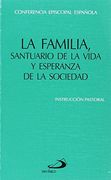 La Familia: Santuario de la Vida y Esperanza de la Sociedad (in Spanish)