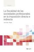 La Fiscalidad de las Sociedades Profesionales en la Imposición Directa e Indirecta (in Spanish)