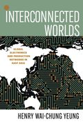 Interconnected Worlds: Global Electronics and Production Networks in East Asia (And Technology in the World Economy) (en Inglés)