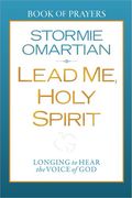Lead me, Holy Spirit Book of Prayers: Longing to Hear the Voice of god 