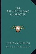 the art of building character (en Inglés)