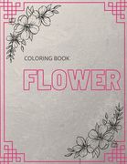 coloring book flower: Coloring Books For Adults Featuring Beautiful Floral Patterns -, Wreaths, Swirls, Decorations - Stress Relieving Desig (en Inglés)