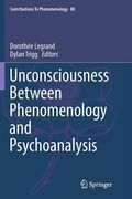 Unconsciousness Between Phenomenology and Psychoanalysis (en Inglés)
