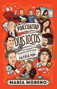 Por Cuatro Dias Locos Pequeño Inventario de la Patria pop