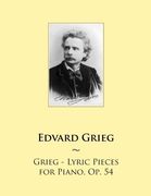 Grieg - Lyric Pieces for Piano, Op. 54 (Samwise Music For Piano) (Volume 63)