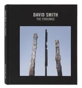 David Smith: The Forgings (en Inglés)