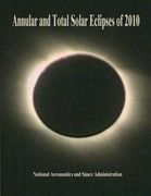 Annular and Total Solar Eclipses of 2010 (en Inglés)