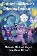 Davelbert and Ezroar's Detention Dimensions (Monstrameda Chronicles) (en Inglés)