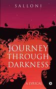 Journey Through Darkness: A Lyrical (en Inglés)