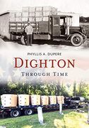 Dighton Through Time (America Through Time) (en Inglés)