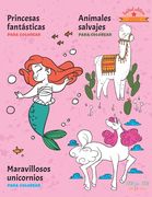 Princesas Fantásticas, Maravillosos Unicornios y Animales Salvajes PARA COLOREAR: Edición Limitada
