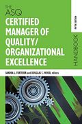 The ASQ Certified Manager of Quality/Organizational Excellence Handbook 