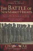 the battle of new market heights: freedom will be theirs by the sword