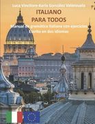 Italiano Para Todos: Manual de gramática italiana con ejercicios escrito en italiano y español