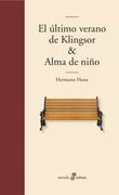 El Último Verano de Klingsor: Alma de Niño (Edhasa Literaria)