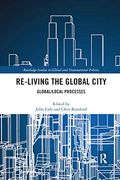 Re-Living the Global City: Global (en Inglés)
