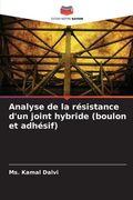 Analyse de la résistance d'un joint hybride (boulon et adhésif) (en Francés)