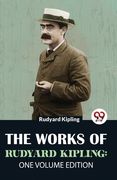 The Works Of Rudyard Kipling: One Volume Edition (en Inglés)