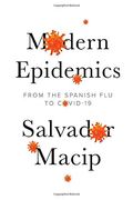 Modern Epidemics: From the Spanish flu to Covid-19 (en Inglés)