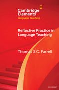 Reflective Practice in Language Teaching (Elements in Language Teaching) 