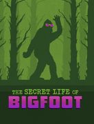 The Secret Life of Bigfoot (en Inglés)