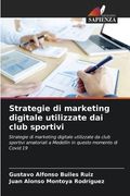 Strategie di marketing digitale utilizzate dai club sportivi (en Italiano)