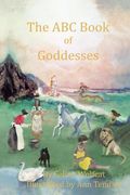 The ABC Book of Goddesses (en Inglés)
