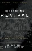 Reclaiming Revival: Calling a Generation to Contend for Historic Awakening (en Inglés)
