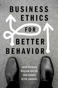 Business Ethics for Better Behavior (en Inglés)