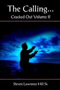 the calling...: cracked out volume ii