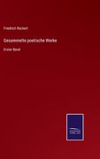 Gesammelte poetische Werke: Erster Band (en Alemán)