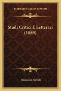 Studi Critici E Letterari (1889) (en Italiano)
