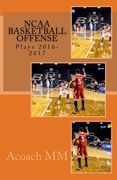 NCAA basketball offense. Plays 2016-2017: Best ncaa basketball teams (en Inglés)