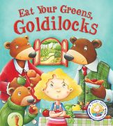 Eat Your Greens Goldilocks (en Inglés)