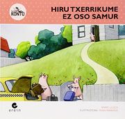 Hiru Txerrikume Ez Oso Samur (Beste kontu)