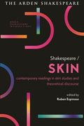 Shakespeare / Skin: Contemporary Readings in Skin Studies and Theoretical Discourse (en Inglés)