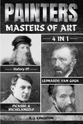 Painters: 4-In-1 History Of Leonardo, Van Gogh, Picasso, & Michelangelo (en Inglés)
