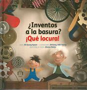 ¿Inventos A La Basura? ¡Que Locura!