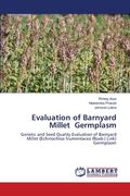 Evaluation of Barnyard Millet Germplasm (en Inglés)