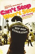 can´t stop won´t stop,a history of the hip-hop generation (en Inglés)