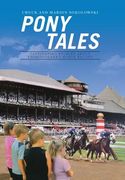Pony Tales: Captivating Stories About Thoroughbred Horse Racing (en Inglés)