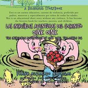 Las Increibles Aventuras del Cochinito Oink Oink: The Incredible Adventures of Oink Oink, the Little pig