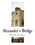 Alexander's Bridge: Willa Cather 